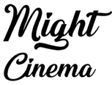 might cinema